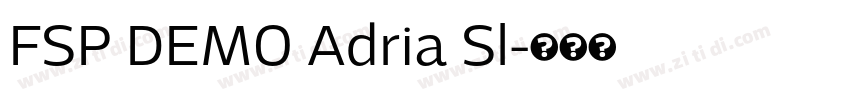 FSP DEMO Adria Sl字体转换 FSP DEMO Adria Sl字体转换